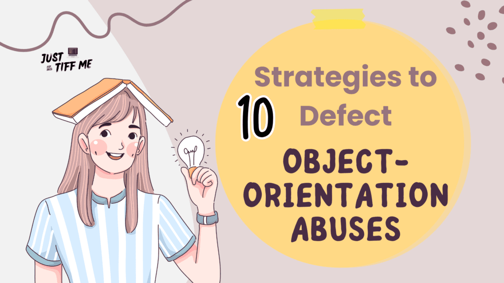 10 strategies to defeat object-orientation abuses