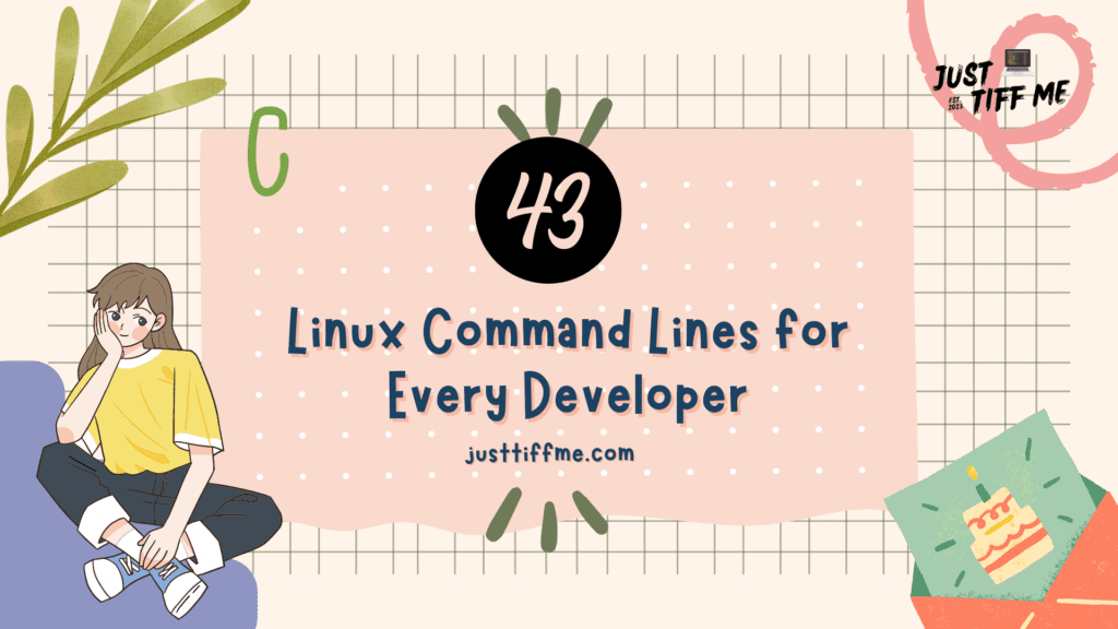 43 Linux command lines for every developers