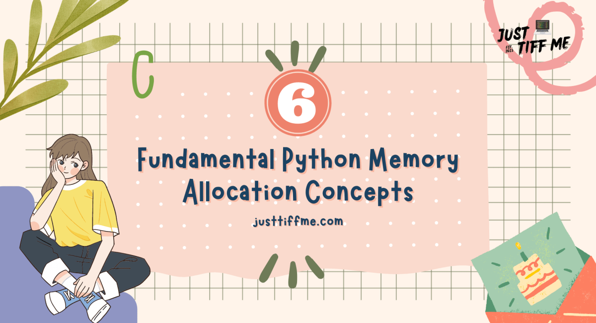 6 Fundamental python memory allocation concepts